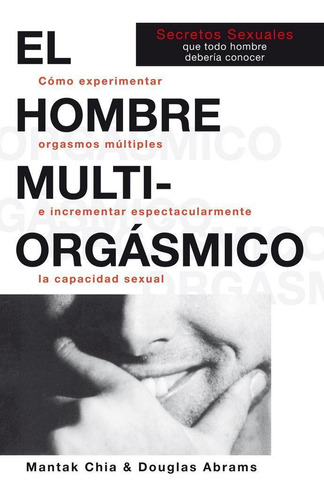 El Hombre Mukltiorgásmico, Mantak Chia Y Douglas Abrams Editorial Neo Person