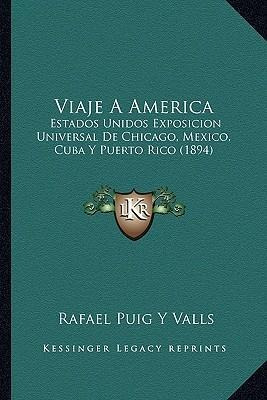 Viaje A America - Rafael Puig Y Valls