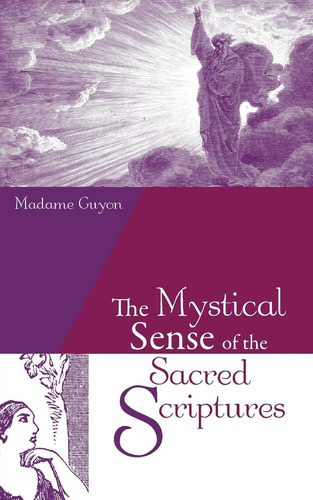 Libro: The Mystical Sense Of The Sacred Scriptures: With And