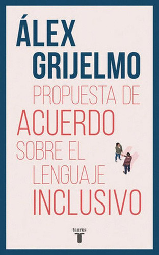 Libro Propuesta De Acuerdo Sobre El Lenguaje Inclusivo