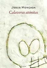 Calaveras Atonitas - Moncada,jesus