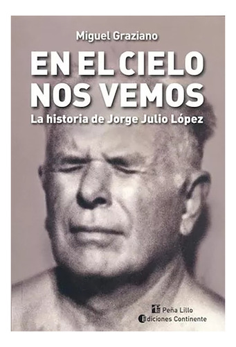 En El Cielo Nos Vemos . La Historia De Jorge Julio Lop - #c