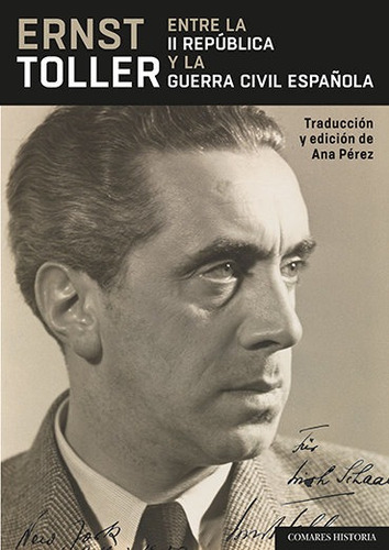 Ernst Toller, De Pérez López, Ana. Editorial Comares, Tapa Blanda En Español