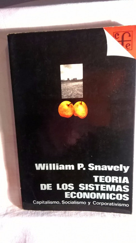 William P.  Snavely  Teoría De Los Sistemas Económicos .