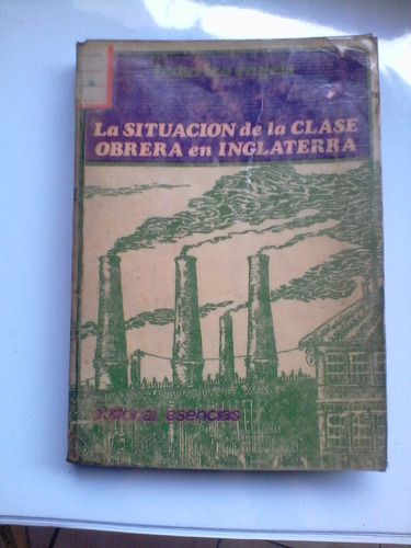 Federico Engels - Situación De La Clase Obrera En Inglaterra