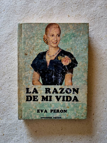 La Razón De Mi Vida - Eva Peron - Atelierdelivre