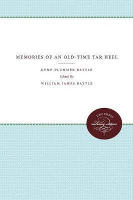 Libro Memories Of An Old-time Tar Heel - Kemp P. Battle