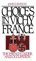 Comprar Libro Choices In Vichy France: The French Under Nazi Occu...