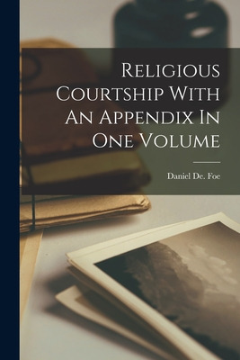 Libro Religious Courtship With An Appendix In One Volume ...