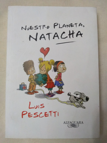 Natacha, Nuestro Planeta. Luis Pescetti