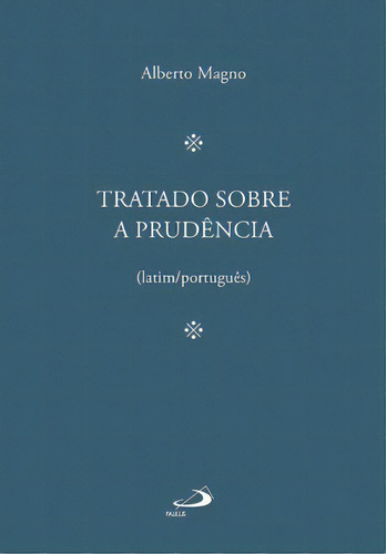 Tratado Sobre A Prudência, De Magno Alberto. Paulus Editora Em Português