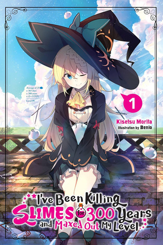 Iøve Been Killing Slimes For 300 Years And Maxed Out My Level, Vol. 1 (iøve Been Killing Slimes For 300 Years And Maxed Out My Level, 1), De Morita, Kisetsu. Editorial Yen On, Tapa Blanda En Inglés