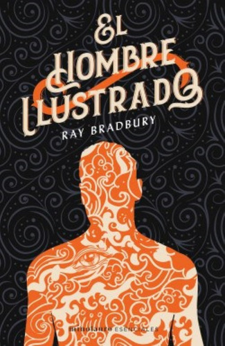 El Hombre Ilustrado. Ray Bradbury. Ed. Minotauro