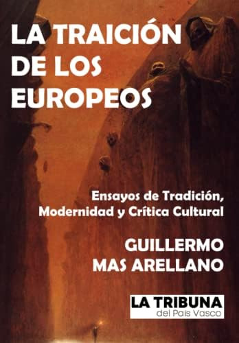 Libro: La Traición De Los Europeos: Ensayos De Tradición, Y