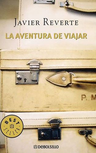 La Aventura De Viajar Javier Reverte