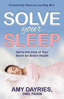 Libro Solve Your Sleep : Get To The Core Of Your Snore Fo...