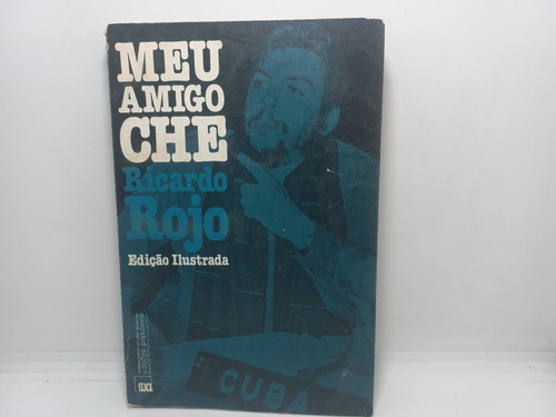 Livro - Meu Amigo Che - Ricardo Rojo