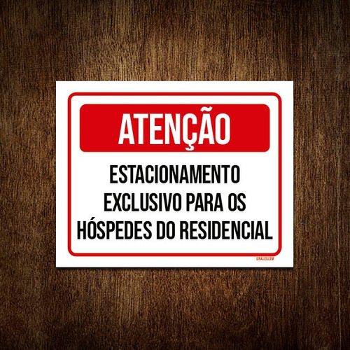 Placa Atenção Estacionamento Exclusivo Hospedes 27x35