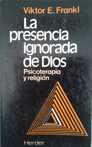 Libro La Presencia Ignorada De Dios Viktor Frankl