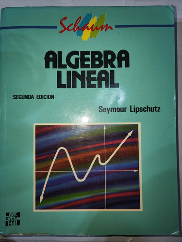 Álgebra Lineal Seymour Lipschutz Mc Gran Hill (Usado)