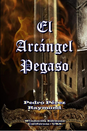 Libro El Arcángel Pegaso (spanish Edition)