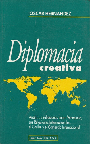 Diplomacia Creativa: Análisis Y Reflexiones Sobre Venezuela,