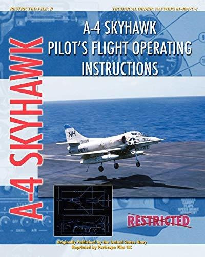 A-4 Skyhawk Pilot's Flight Operating Instructions, De United States Air Force. Editorial Cke Publications, Tapa Blanda En Inglés