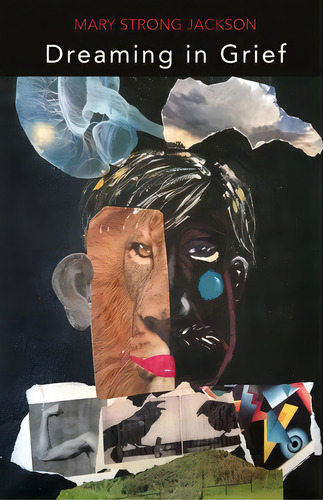 Dreaming In Grief, De Jackson, Mary Strong. Editorial Finishing Line Pr, Tapa Blanda En Inglés