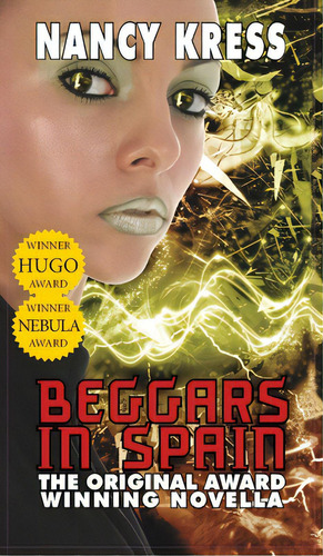 Beggars In Spain: The Original Hugo & Nebula Winning Novella, De Kress, Nancy. Editorial Phoenix Pick, Tapa Dura En Inglés