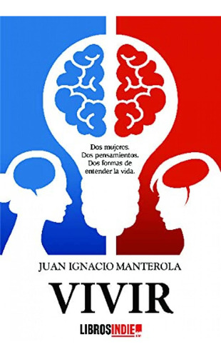 Libro: Vivir. Manterola,juan Ignacio. Ibd Quares