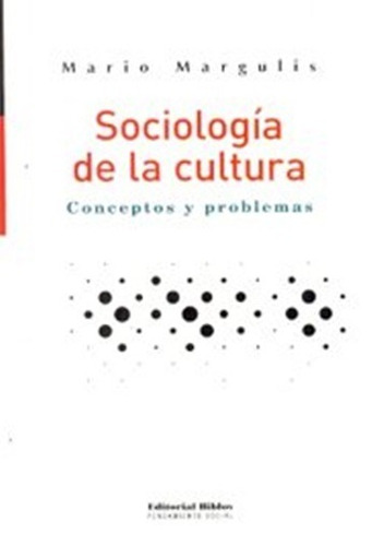 Sociologia De La Cultura Mario Margulis