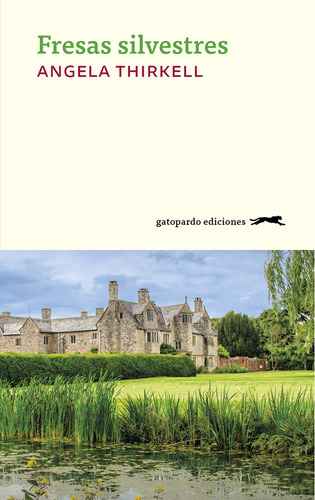 Fresas Salvajes, De Thirkell, Angela. Editorial Gatopardo Ediciones, Tapa Blanda En Español