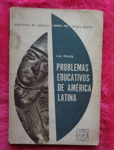 Problemas Educativos De America Latina Luis Reissig