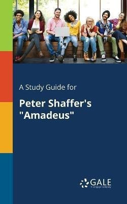 Libro A Study Guide For Peter Shaffer's Amadeus - Cengage...
