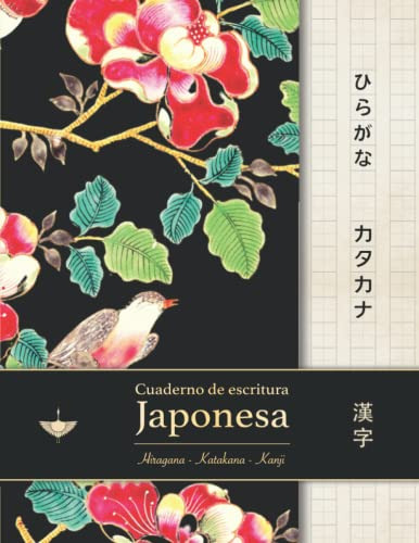 Cuaderno De Escritura Japonesa: Hiragana Katakana Kanji - Cu