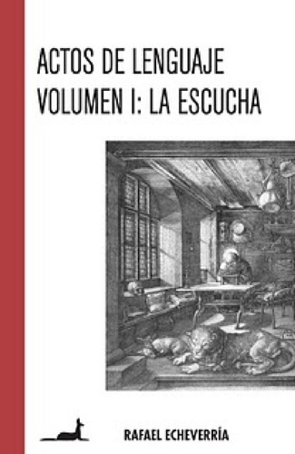 Libro Actos Del Lenguaje Volumen I La Escucha Nuevo