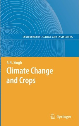 Libro Climate Change And Crops - S.n. Singh