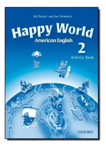Libro - Happy World 2 Activity Book American English - Bowl