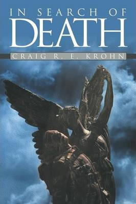 Libro In Search Of Death - Craig R E Krohn