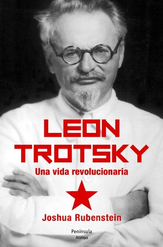 Leon Trotsky. Una Vida Revolucionaria