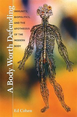 Libro A Body Worth Defending : Immunity, Biopolitics, And...