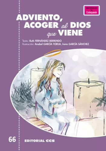 Adviento, Acoger Al Dios Que Viene - Fernández Berrendo  - *