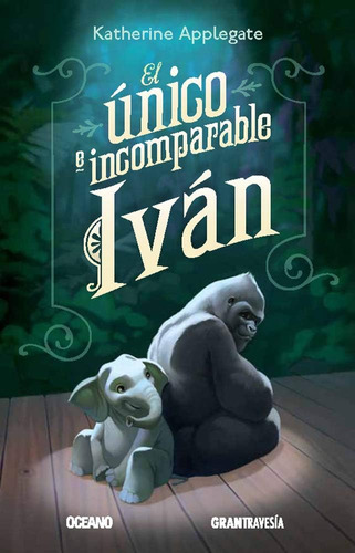 Libro: El Único E Incomparable Iván (edición En Español)