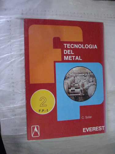 Libro  Tecnologia Del Metal  Dos Tomos , 1er Grado 1er Curso