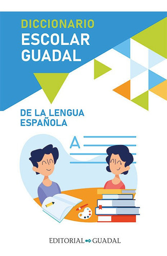 Diccionario Escolar - Editorial Guadal