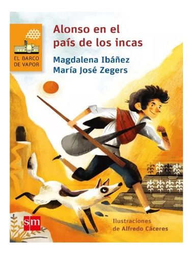 Alonso En El País De Los Incas - Magdalena Ibáñez