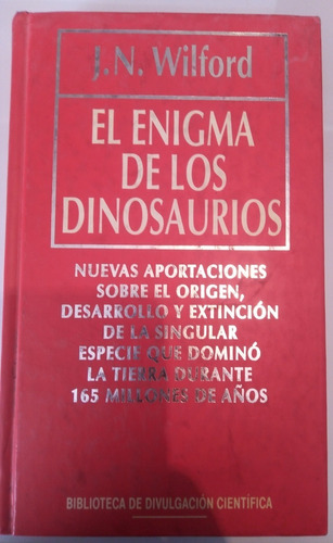 El Enigma De Los Dinosaurios J. N. Wilford