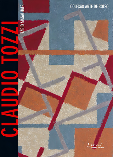 Arte de bolso - Claudio Tozzi, de Magalhães, Fábio. Editorial Lazuli Editora Ltda, capa mole em português, 2007