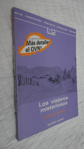 Los Viajeros Misteriosos- Jorge A. Dagata- Ed. Colihue
