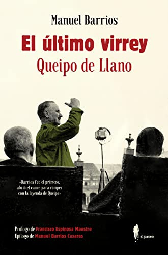 El Ultimo Virrey Queipo De Llano - Barrios Manuel